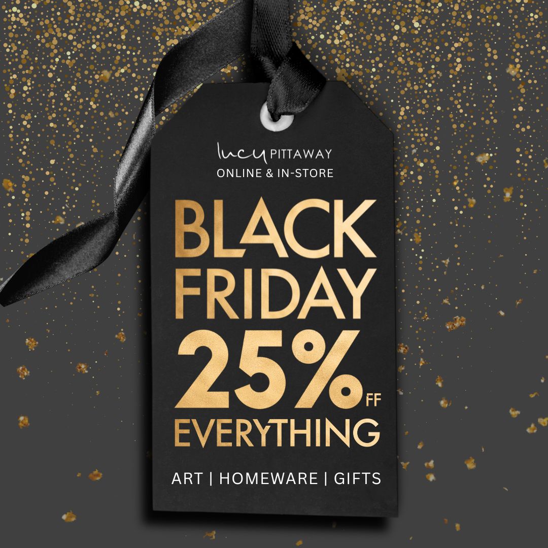 Black Friday graphic showing a black gift tag with gold text reading “Black Friday 25% off everything” for Lucy Pittaway’s online and in-store sale.